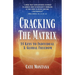 Cracking the Matrix: 14 Keys to Individual & Global Freedom