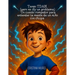 Tengo TDAH (pero no soy un problema) Un cuento rompedor para entender la mente de un niño con chispa