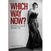 WHICH WAY NOW? the three lives of Barbara Toy