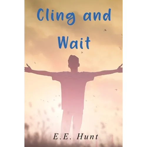 Cling and Wait