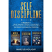 Self Discipline: 3 Books In 1 - Mental Toughness + Stoicism + Procrastination - The Ultimate Guide To Build An Unbeatable Mind, Gain Wi