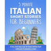 5 Minute Italian Short Stories for Beginners: A fun and easy way to learn Italian fast with just 5 minutes a day!