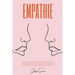 Empathie: Améliorez vos compétences en matière de conversation, apprenez des techniques de communication et manipulation efficaces et entretenez des r