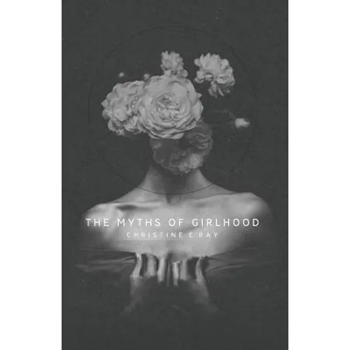 The Myths of Girlhood
