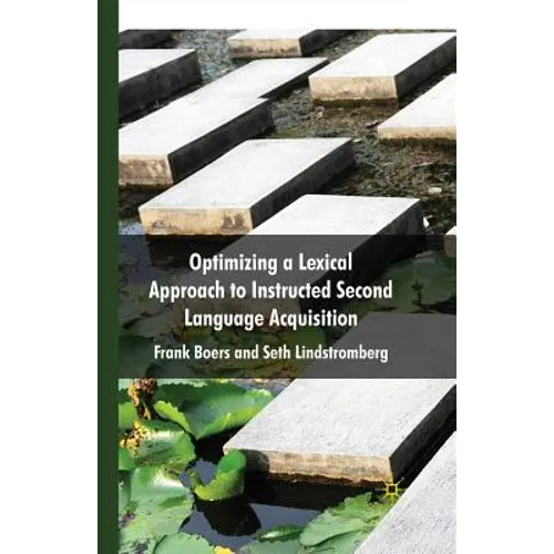 Optimizing a Lexical Approach to Instructed Second Language Acquisition