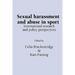 Sexual Harassment and Abuse in Sport: International research and policy perspectives