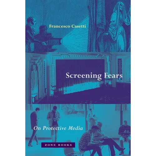 Screening Fears: On Protective Media