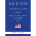 United States Code - Title 50 - War and National Defense (1/2) (2018 Edition)