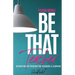 Be That Teacher: Reigniting the Passion for Teaching & Learning
