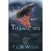 Titanic, 1912 (The Symbiont Time Travel Adventures Series, Book 5): Young Adult Time Travel Adventure