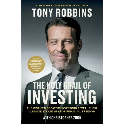 The Holy Grail of Investing: The World's Greatest Investors Reveal Their Ultimate Strategies for Financial Freedom
