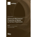 Enhanced Mechanical Properties of Metals by Surface Treatments
