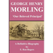 GEORGE HENRY MORLING 'Our Beloved Principal'