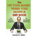 The Put Your Money Where Your Mouth Is Diet Book: The Ultimate Companion For Unstoppable Weightloss