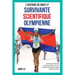 Survivante, Scientifique, Olympienne - L'Histoire de Nary Ly: Comment une enfant des Champs de la Mort a couru un marathon Olympique et a inspiré sa n