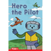 Hero the Pilot: Level 1: Book 21