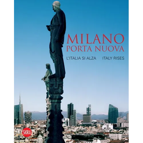 Milano Porta Nuova: Italy Rises