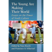 The Young Are Making Their World: Essays on the Power of Youth Culture