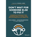 Don't Wait for Someone Else to Fix It: 8 Essentials to Enhance Your Leadership Impact at Work, Home, and Anywhere Else That Needs You