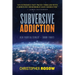Subversive Addiction: Ben Porter Series - Book Three