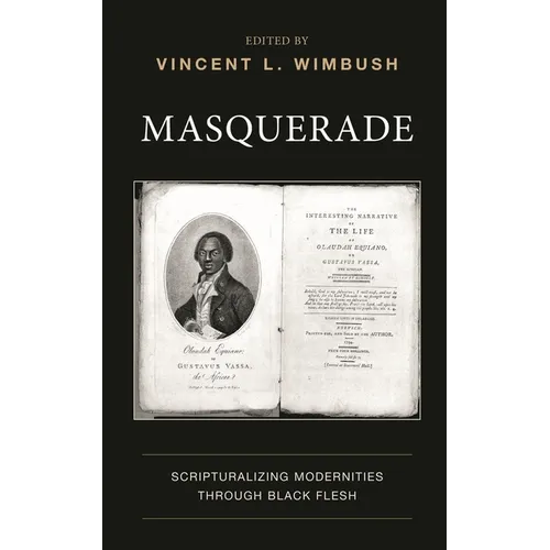 Masquerade: Scripturalizing Modernities Through Black Flesh
