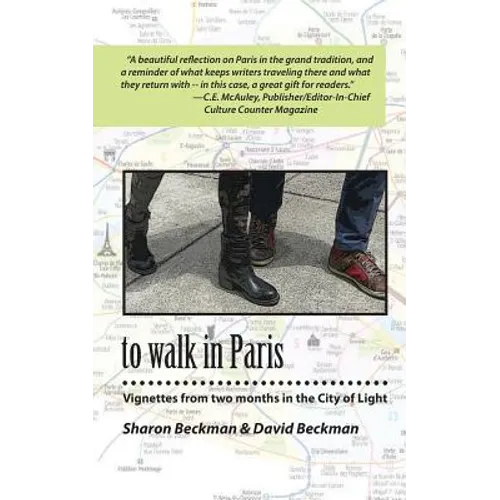 to walk in Paris: Vignettes from two months in the City of Light