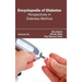 Encyclopedia of Diabetes: Volume 01 (Perspectives in Diabetes Mellitus)