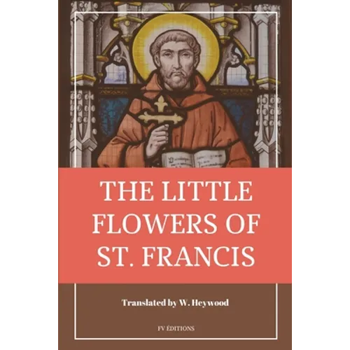 The Little Flowers of Saint Francis: Easy to Read Layout