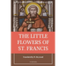 The Little Flowers of Saint Francis: Easy to Read Layout