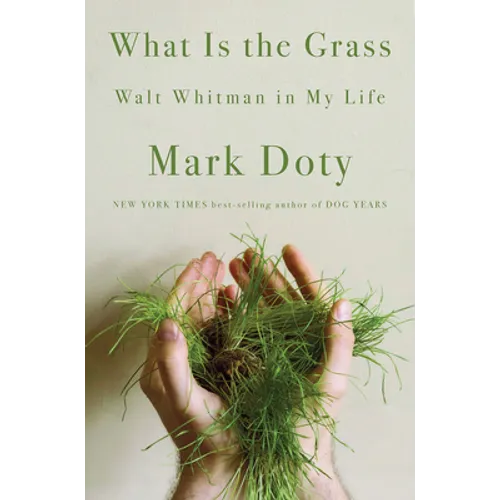 What Is the Grass: Walt Whitman in My Life