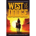 West of Dodge: Where the Legends of the West Begin
