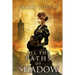All the Paths of Shadow
