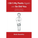 I Sh*t My Pants Again and So Did You