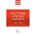 Later Writings of the Swiss Anabaptists: 1529-1608