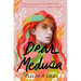Dear Medusa