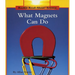 What Magnets Can Do (Rookie Read-About Science: Physical Science: Previous Editions)