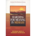Searching for Meaning in Midrash: Lessons for Everyday Living