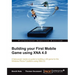 Building Your First Mobile Game Using Xna 4.0