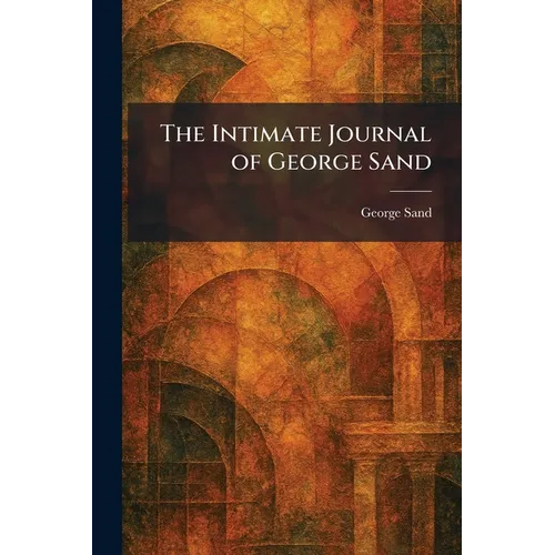 The Intimate Journal of George Sand