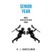 Senior Year: Book 2 in The Life of Caleb series