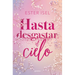 Hasta Desgastar El Cielo / Until the Sky Is Worn Out