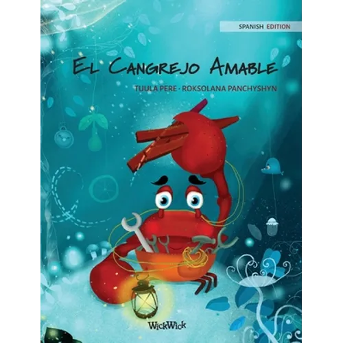 El Cangrejo Amable (Spanish Edition of "The Caring Crab")
