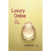 Luxury Online: Styles, Systems, Strategies