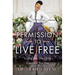 Permission to Live Free: Living the Life God Created You for