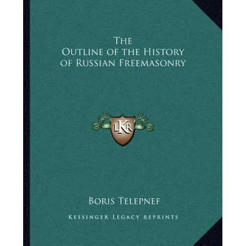 The Outline of the History of Russian Freemasonry