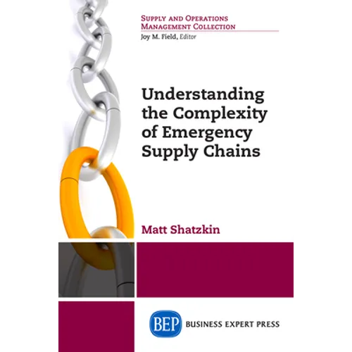 Understanding the Complexity of Emergency Supply Chains