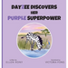 DayZee Discovers her Purple Superpower