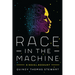 Race in the Machine: A Novel Account