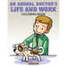 An Animal Doctor's Life and Work Coloring Book