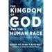 The Kingdom of God and the Human Race: An Expanded Understanding of God's Heart for the Human Race